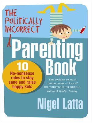 cover image of The Politically Incorrect Parenting Book